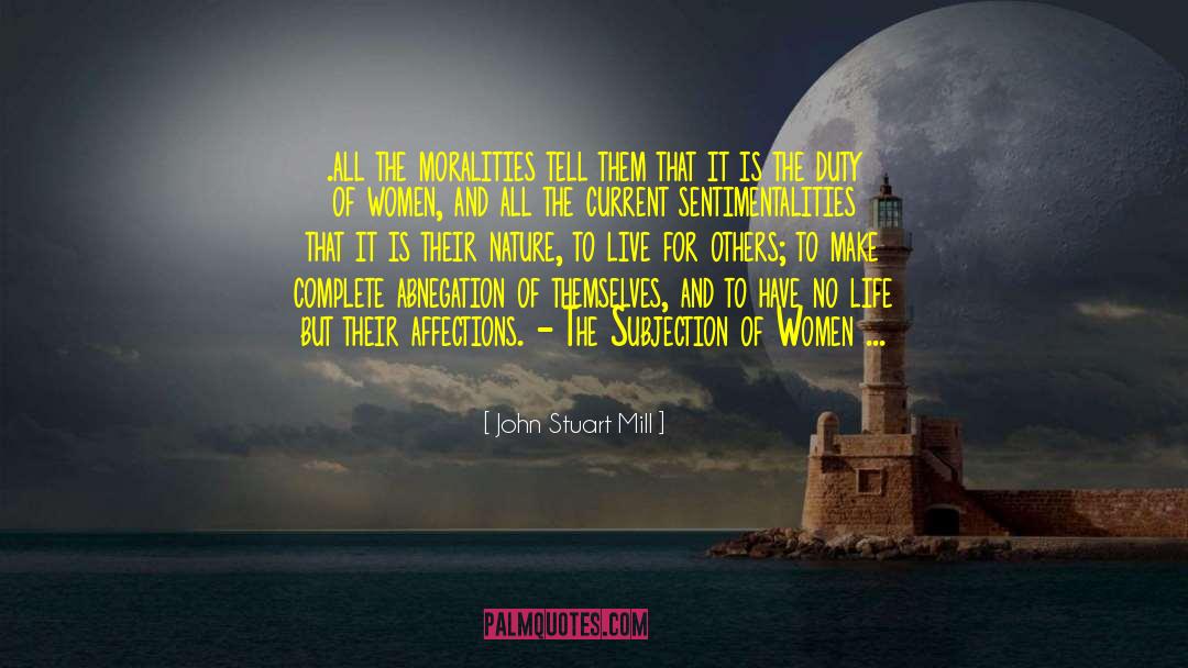 Abnegation quotes by John Stuart Mill