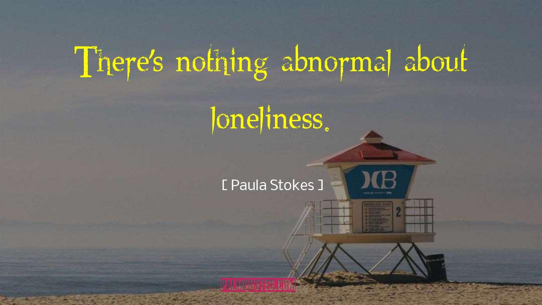 Abnormal quotes by Paula Stokes