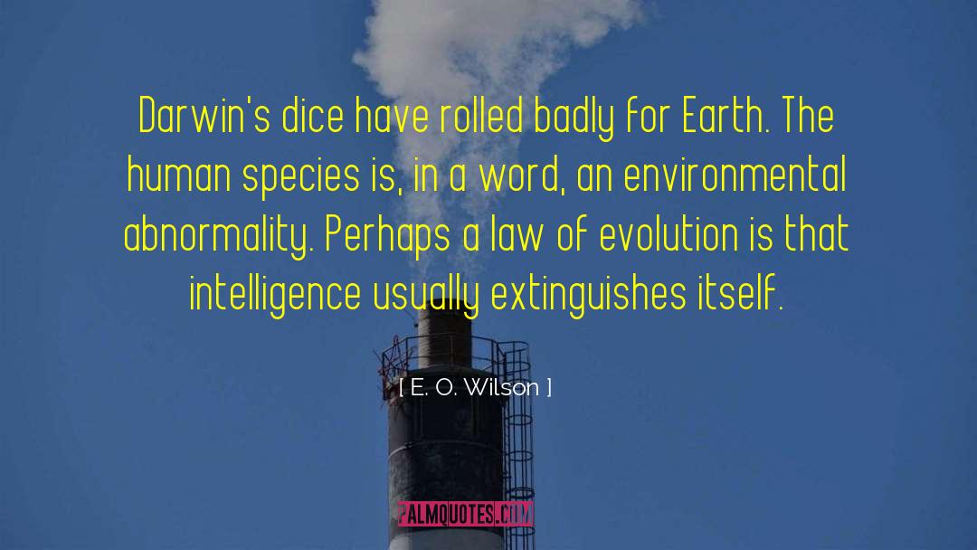Abnormality quotes by E. O. Wilson