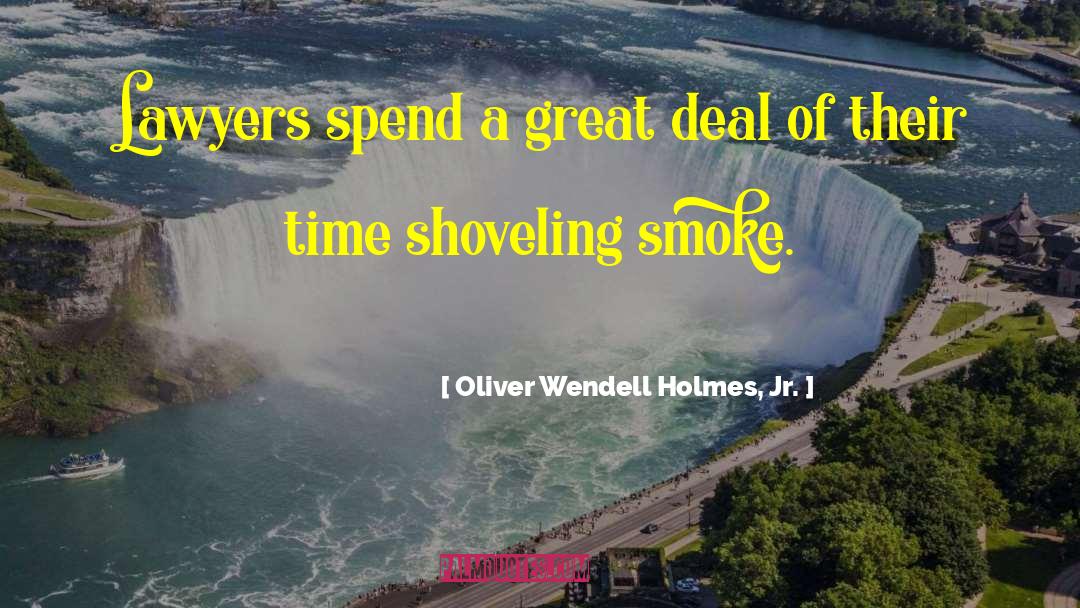 Aboard Time quotes by Oliver Wendell Holmes, Jr.