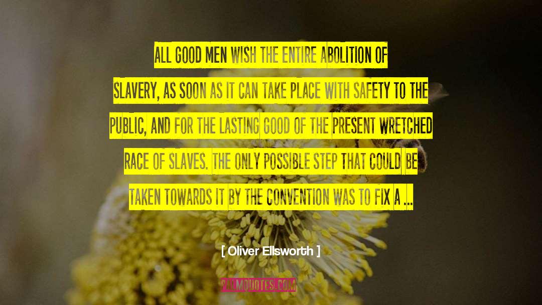 Abolition Of Slavery quotes by Oliver Ellsworth