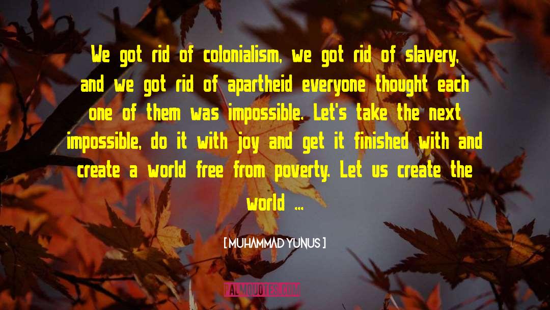 Abolition Of Slavery quotes by Muhammad Yunus