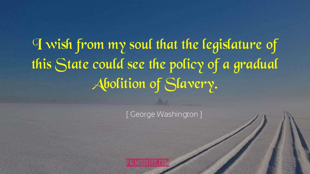 Abolition Of Slavery quotes by George Washington