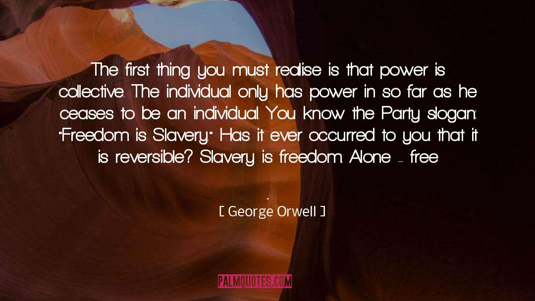 Abolition Of Slavery quotes by George Orwell