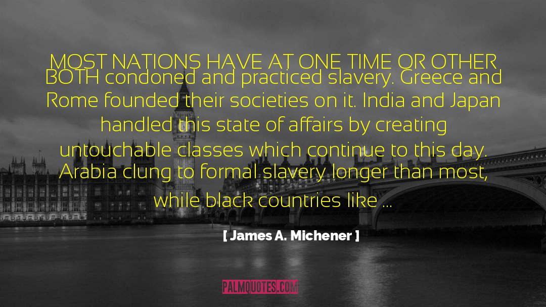 Abolition Of Slavery quotes by James A. Michener