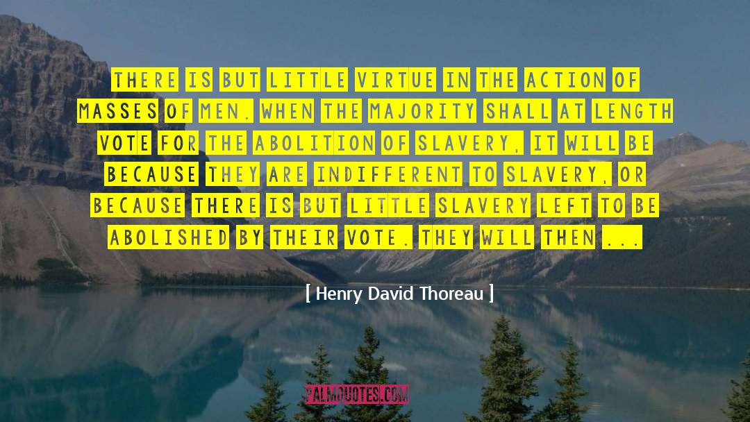 Abolition Of Slavery quotes by Henry David Thoreau