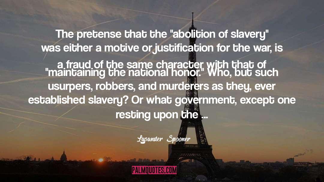 Abolition Of Slavery quotes by Lysander Spooner