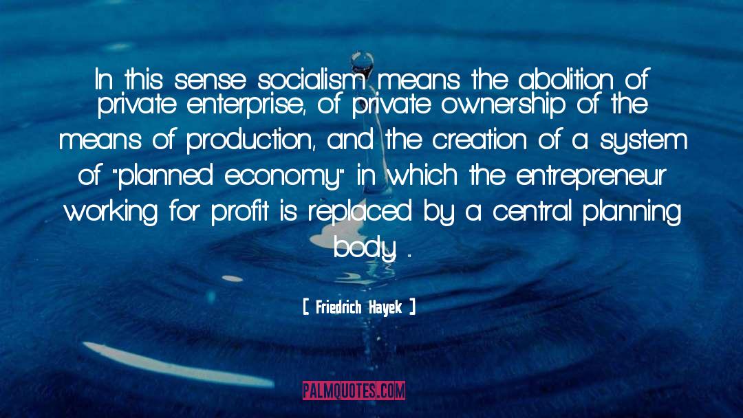 Abolition quotes by Friedrich Hayek