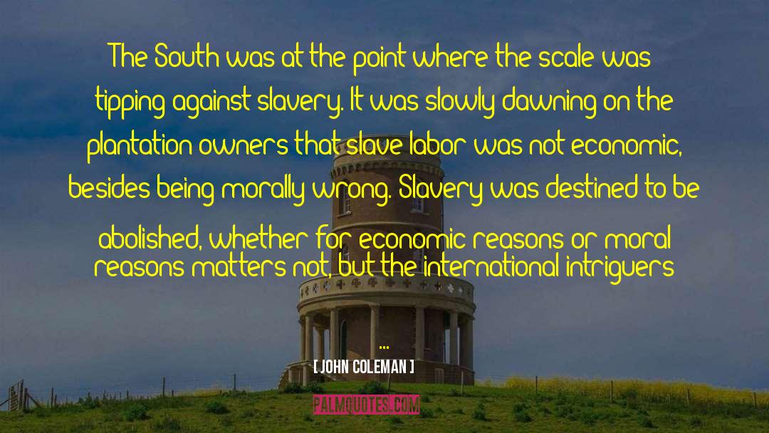 Abolition quotes by John Coleman