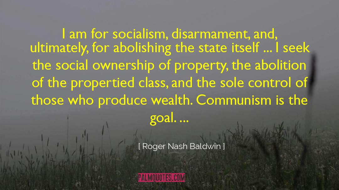 Abolition quotes by Roger Nash Baldwin