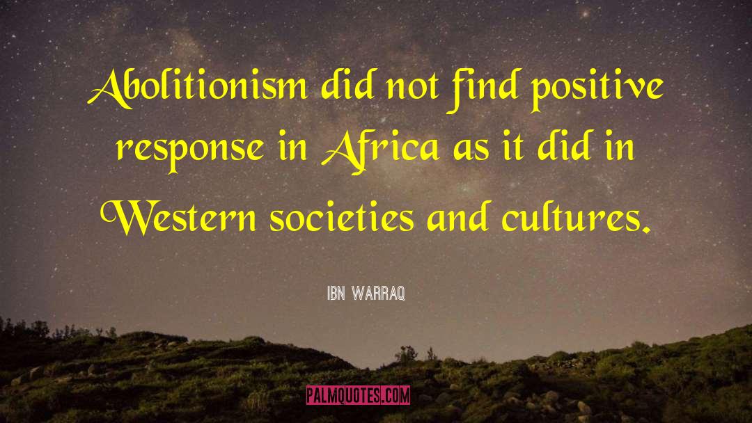 Abolitionism quotes by Ibn Warraq