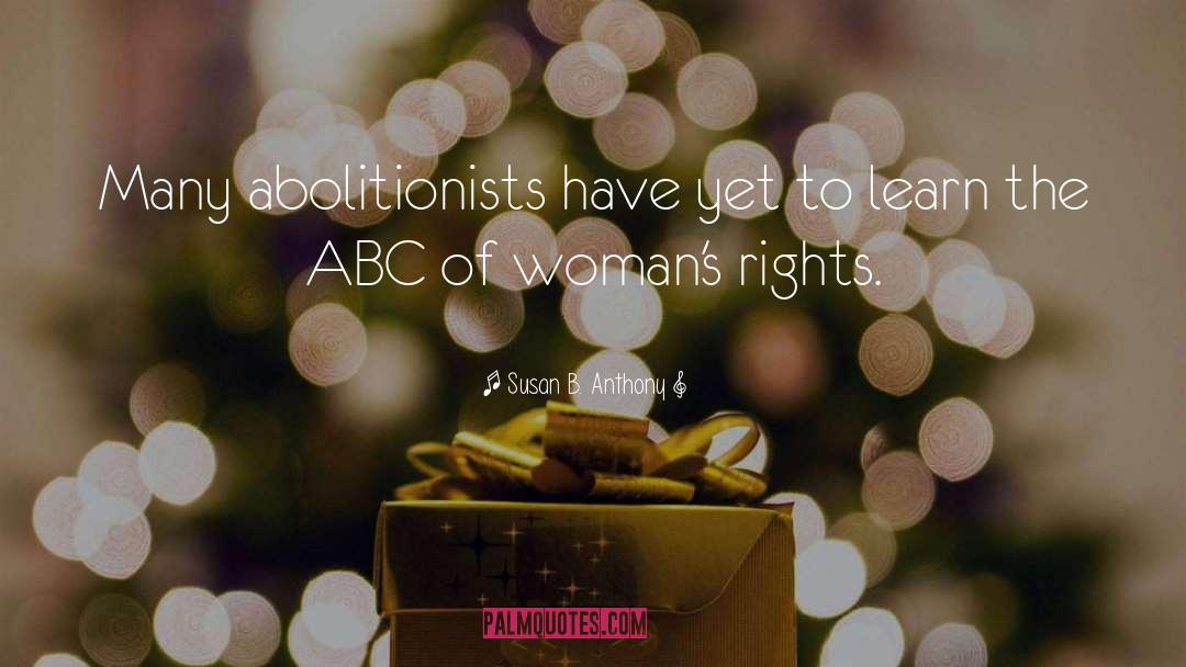 Abolitionists quotes by Susan B. Anthony