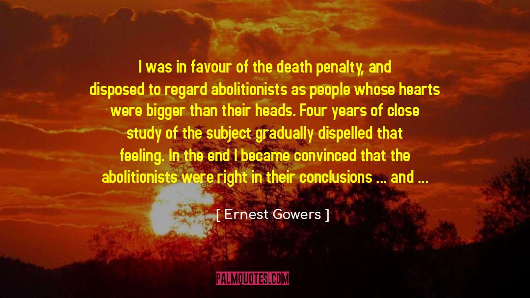 Abolitionists quotes by Ernest Gowers