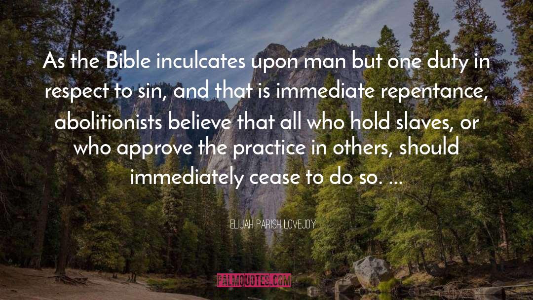 Abolitionists quotes by Elijah Parish Lovejoy