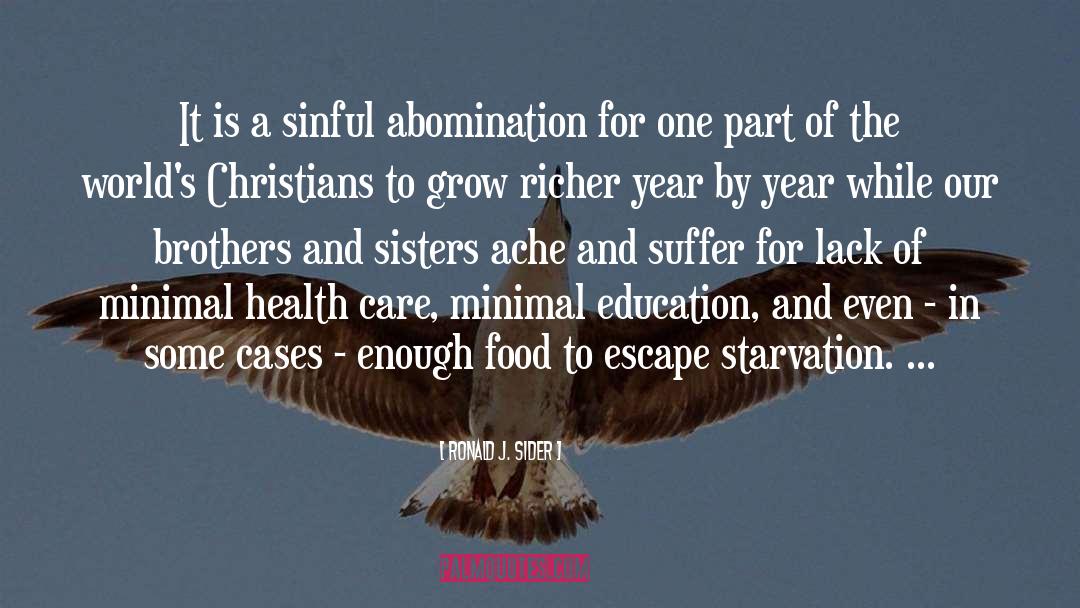 Abomination quotes by Ronald J. Sider