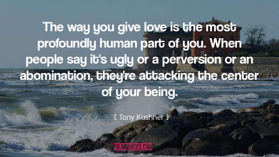 Abomination quotes by Tony Kushner