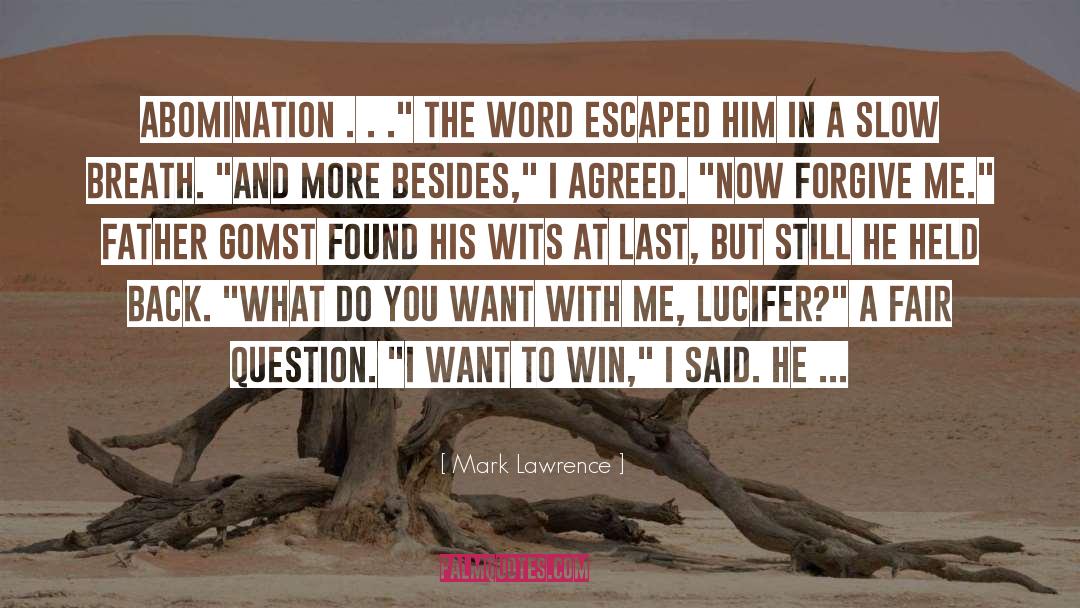 Abomination quotes by Mark Lawrence