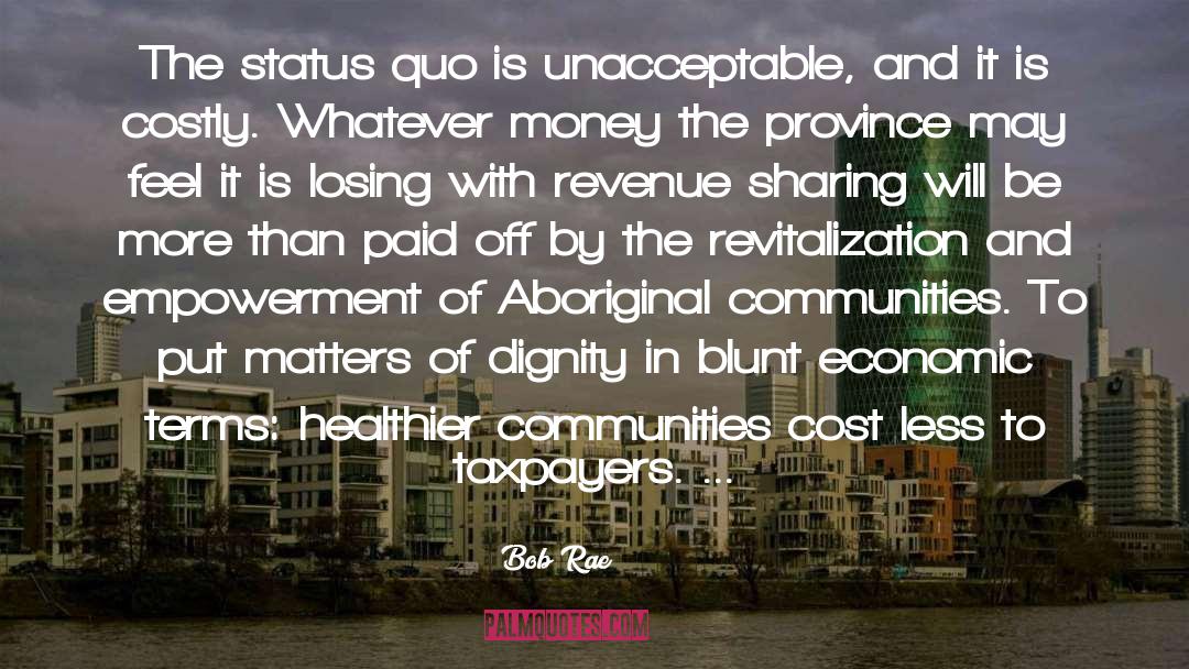 Aboriginal Culture quotes by Bob Rae