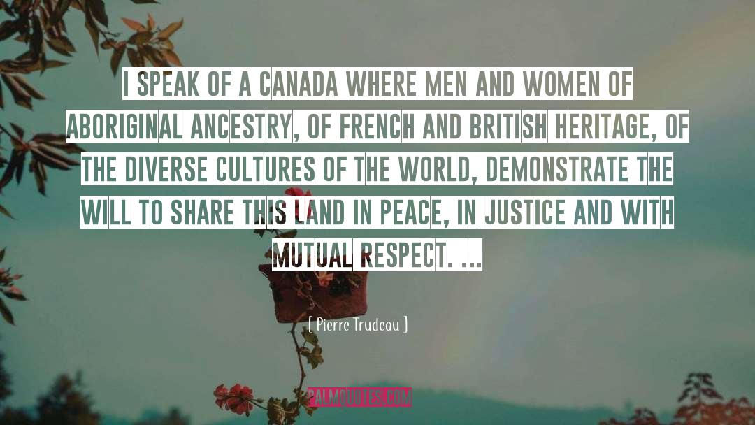 Aboriginal quotes by Pierre Trudeau