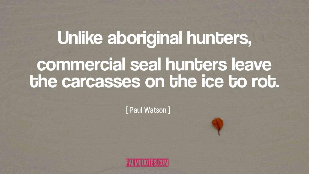 Aboriginal quotes by Paul Watson
