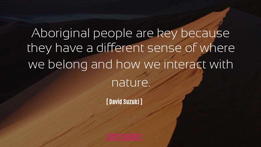 Aboriginal quotes by David Suzuki