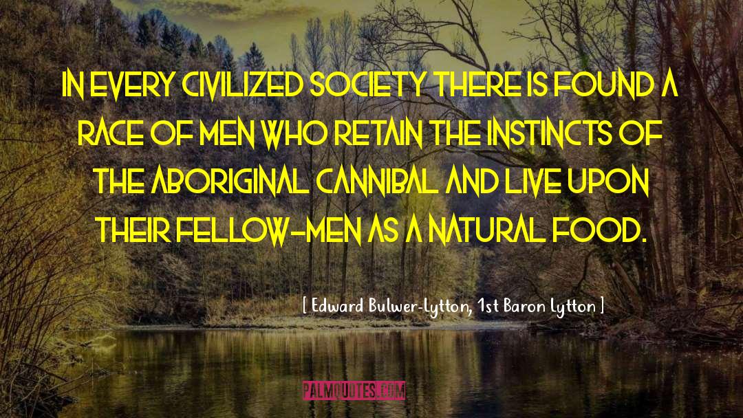 Aboriginal quotes by Edward Bulwer-Lytton, 1st Baron Lytton