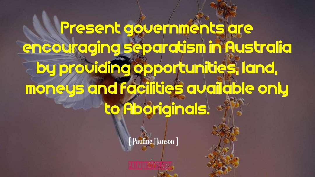 Aboriginals quotes by Pauline Hanson