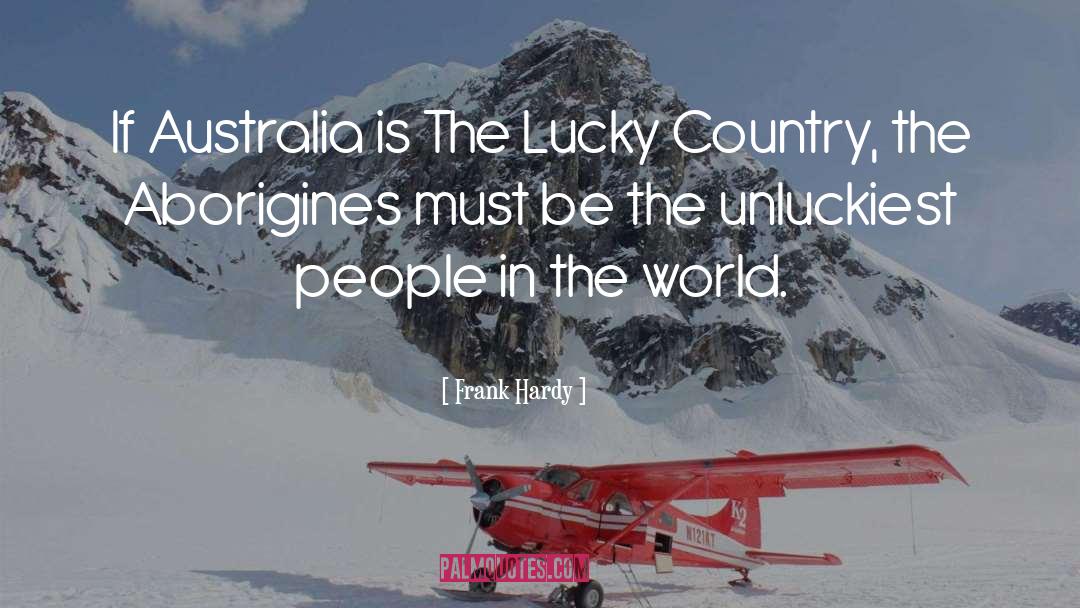 Aborigines quotes by Frank Hardy