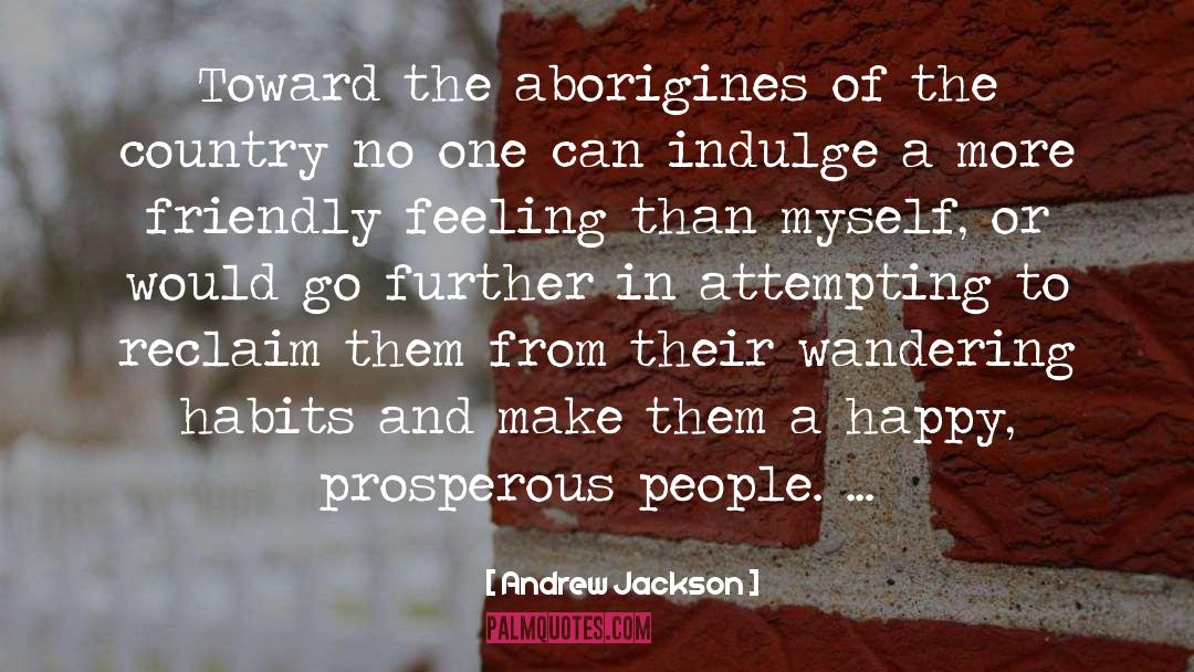 Aborigines quotes by Andrew Jackson