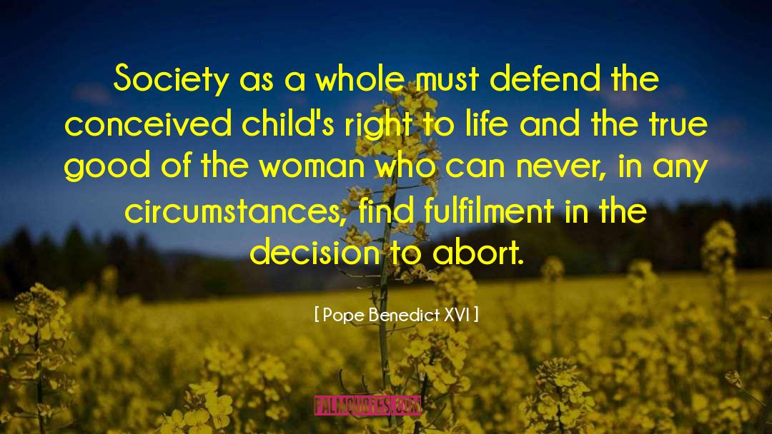 Abort quotes by Pope Benedict XVI