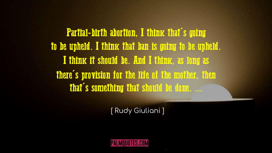 Abortion Facts quotes by Rudy Giuliani