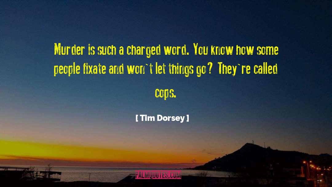 Abortion Is Murder quotes by Tim Dorsey