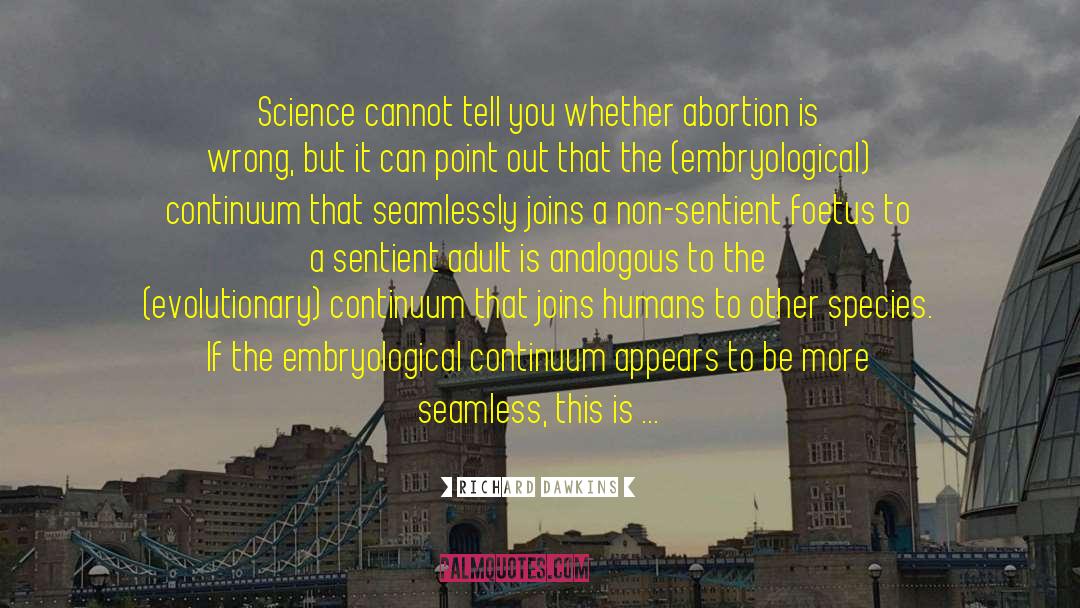 Abortion Is Murder quotes by Richard Dawkins