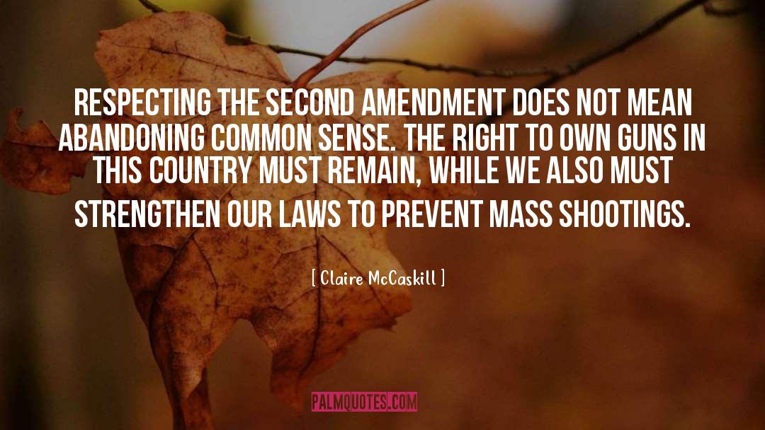 Abortion Laws quotes by Claire McCaskill