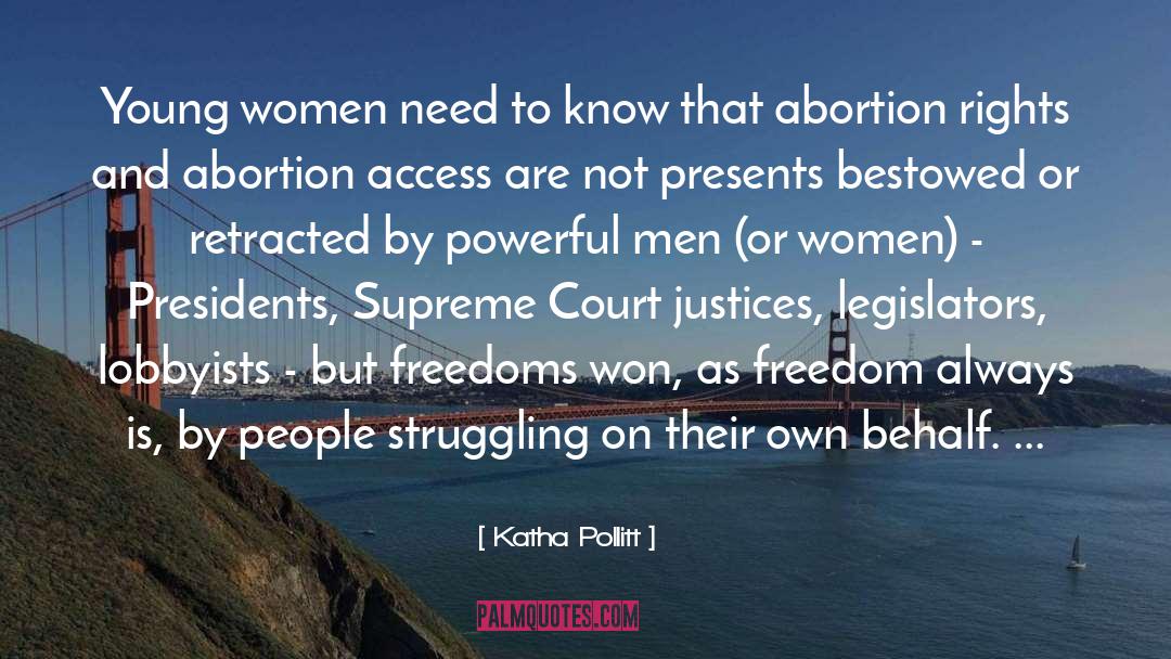 Abortion Rights quotes by Katha Pollitt