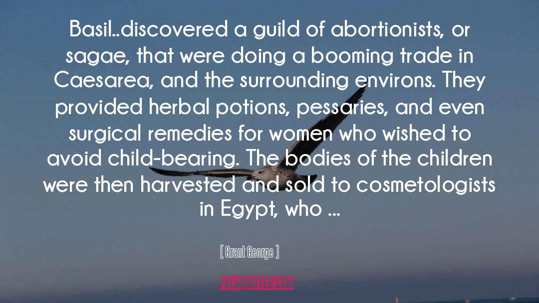 Abortionists quotes by Grant George