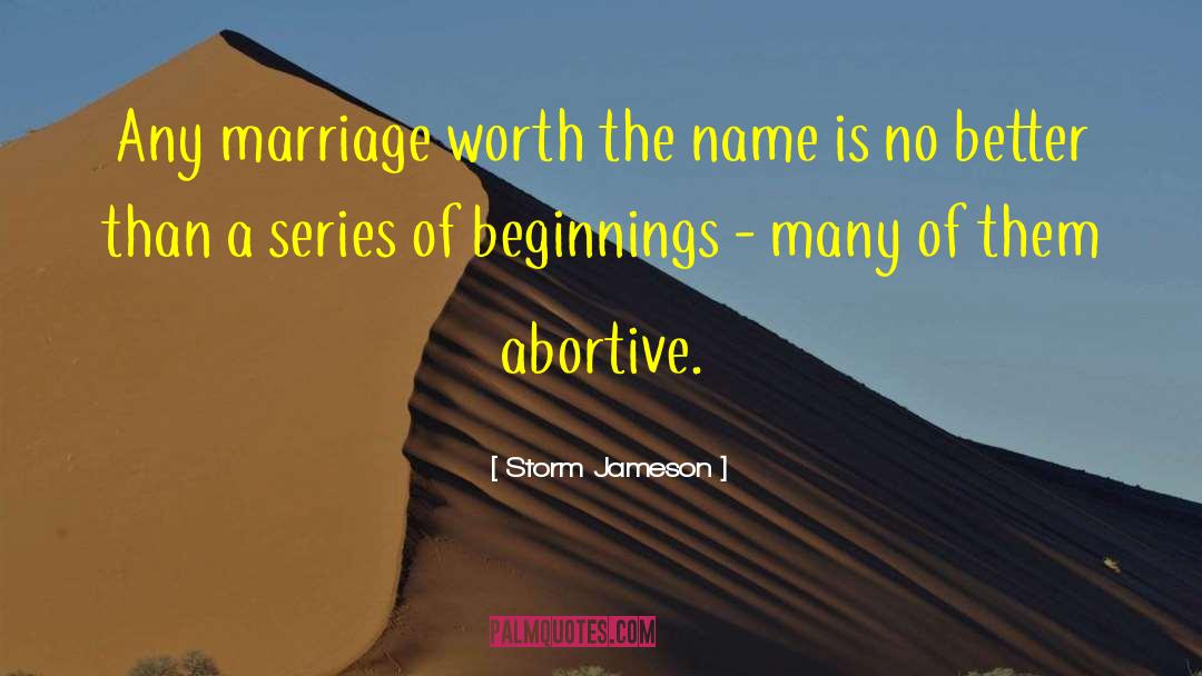 Abortive quotes by Storm Jameson