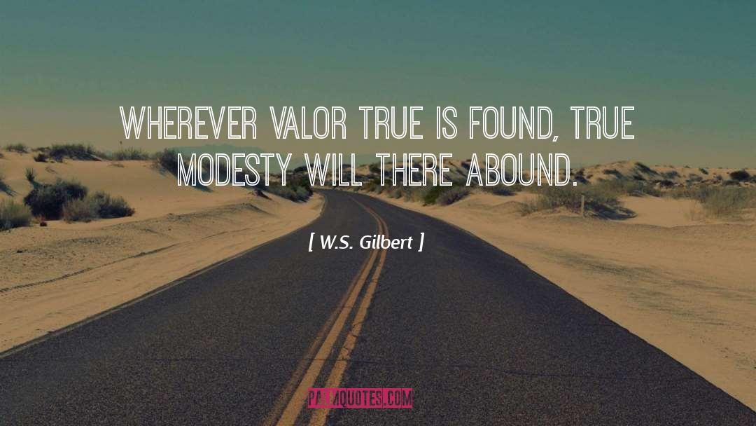 Abound quotes by W.S. Gilbert