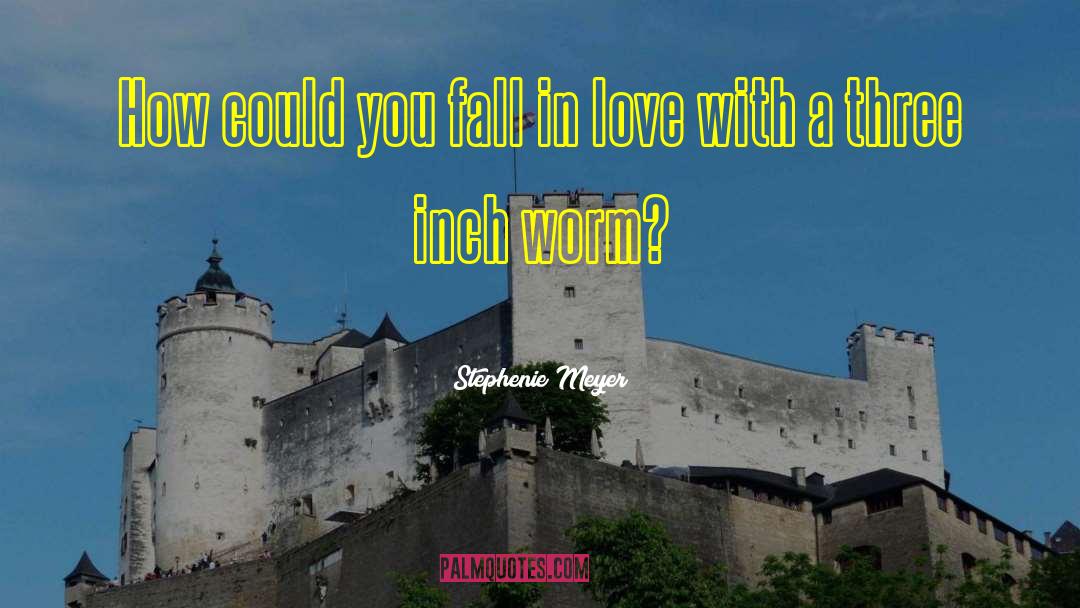 About Falling In Love quotes by Stephenie Meyer