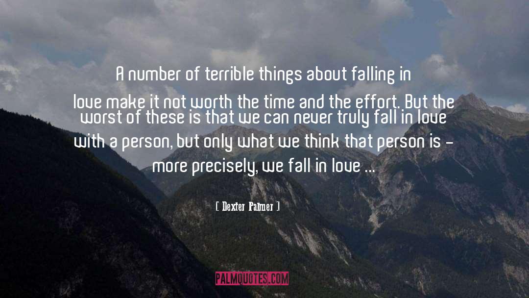 About Falling In Love quotes by Dexter Palmer