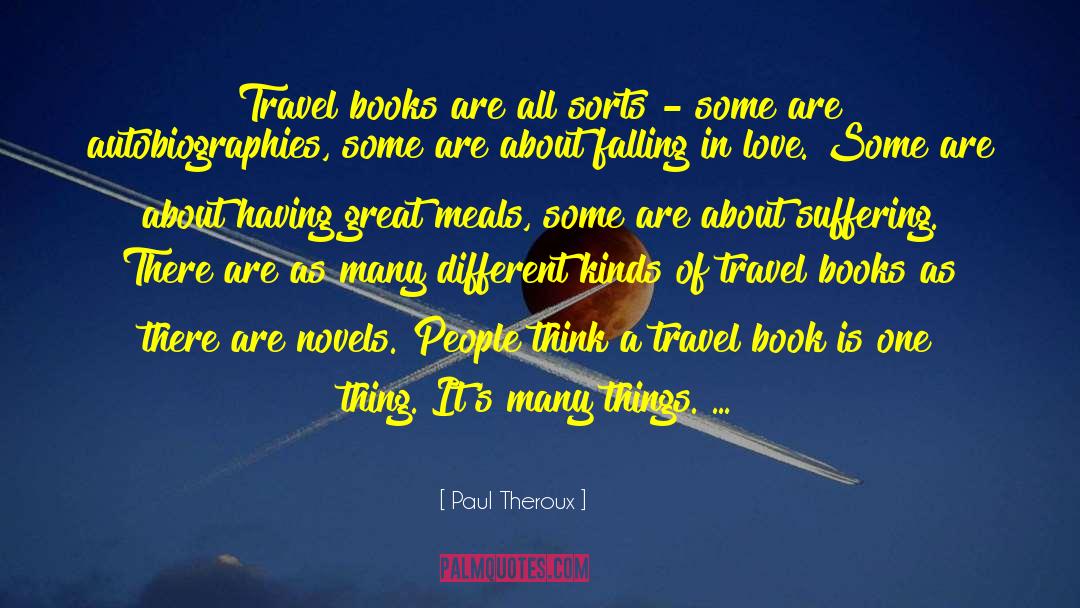 About Falling In Love quotes by Paul Theroux