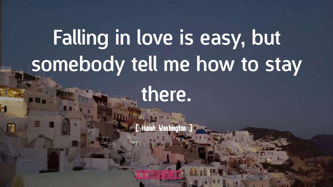 About Falling In Love quotes by Isaiah Washington