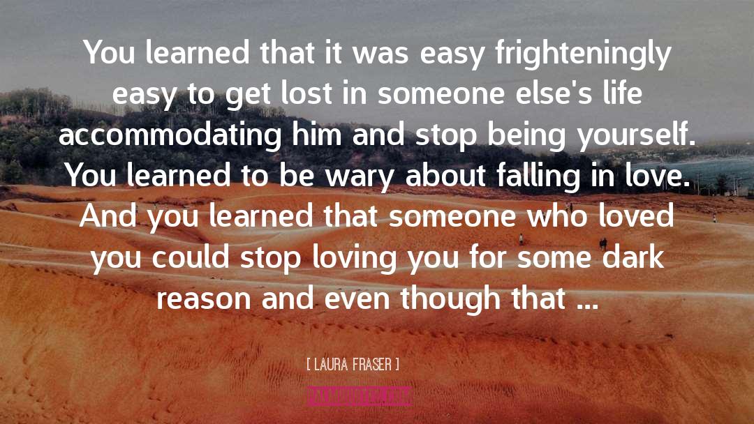 About Falling In Love quotes by Laura Fraser