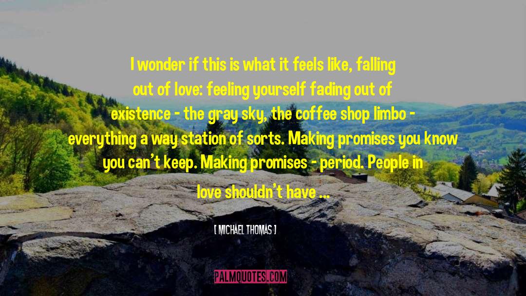 About Falling In Love quotes by Michael Thomas