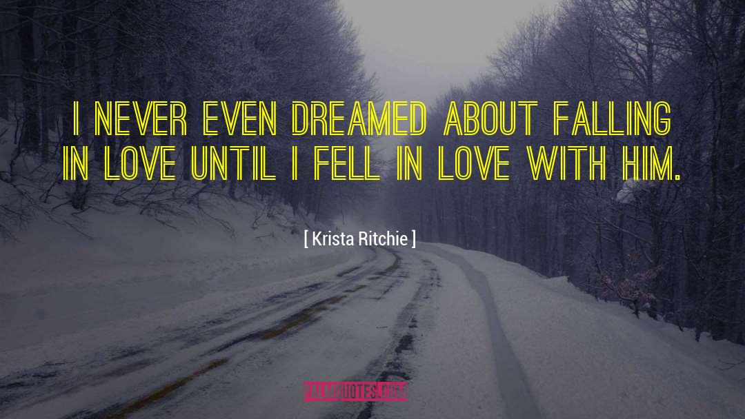About Falling In Love quotes by Krista Ritchie