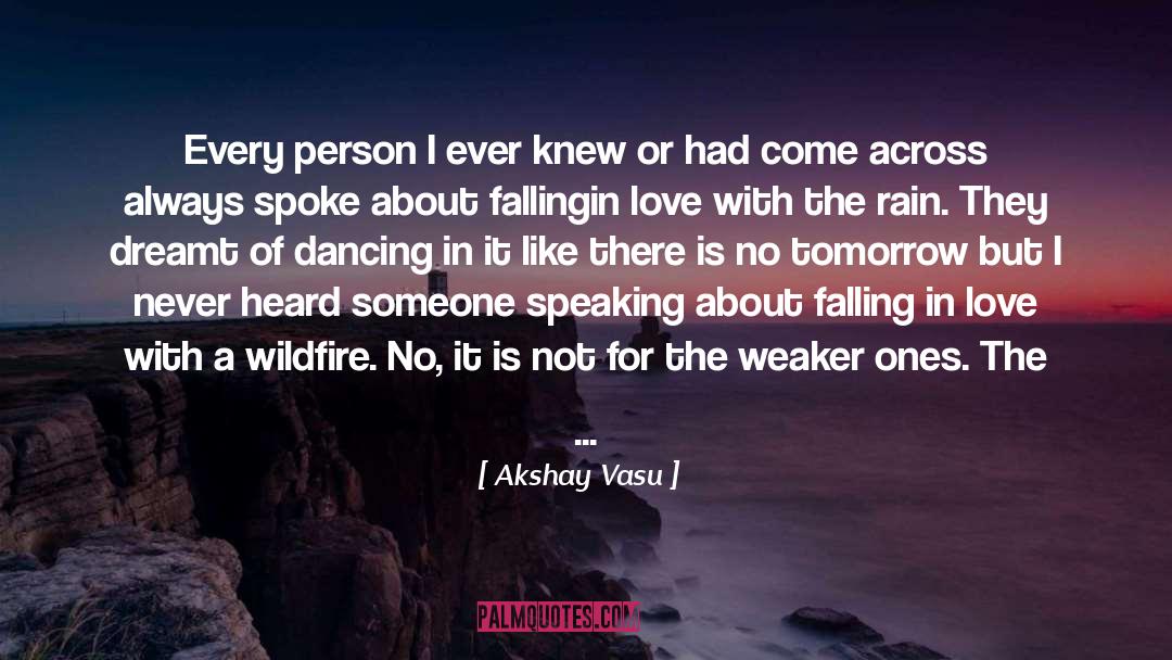 About Falling In Love quotes by Akshay Vasu