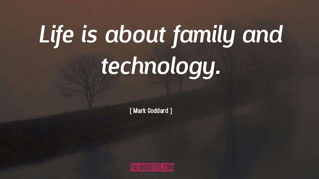 About Family quotes by Mark Goddard