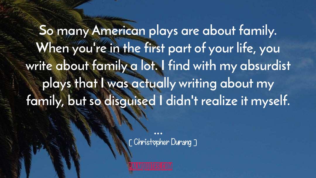 About Family quotes by Christopher Durang