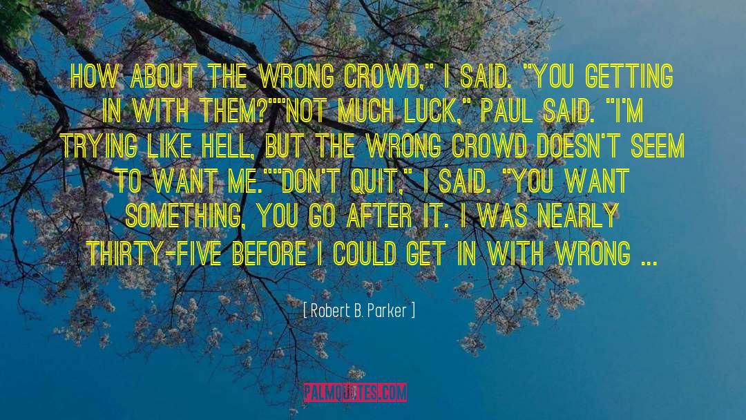 About Friendship quotes by Robert B. Parker