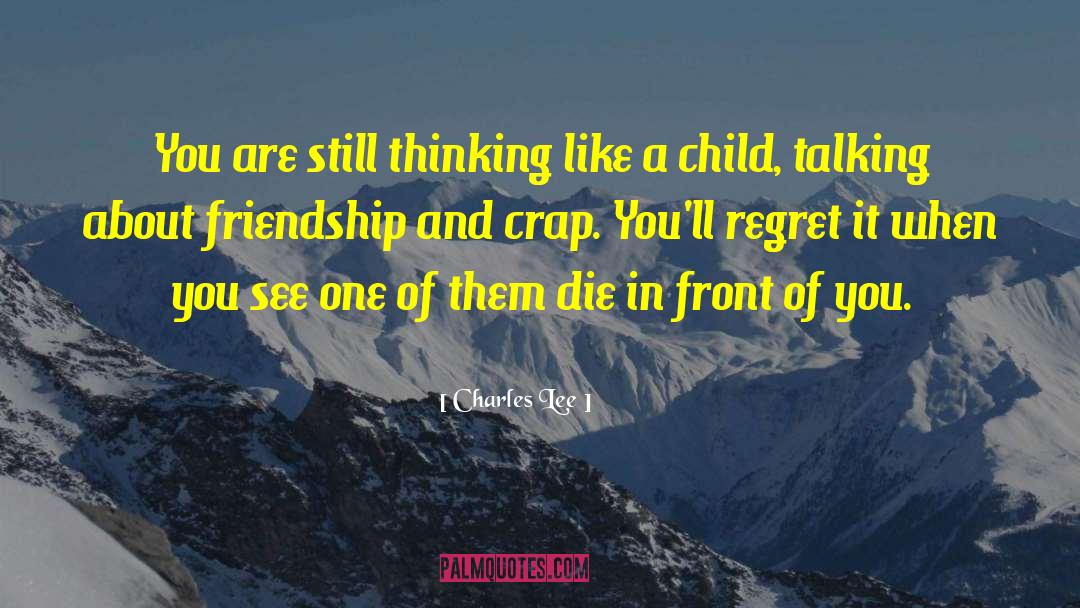 About Friendship quotes by Charles Lee